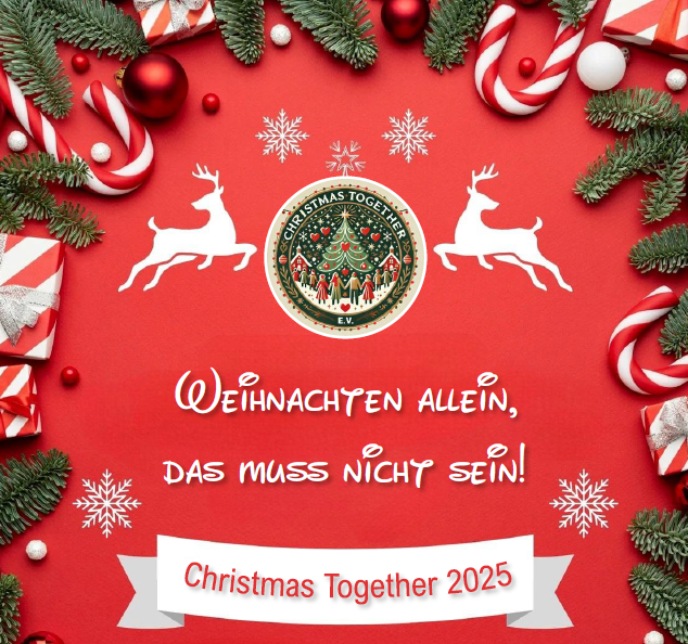 Schriftzug "Weihnachten allein, das muss nicht sein! Christmas Together 2025" auf rotem Grund. zwei Rentiere und ein Logo mit Weihnachtsbaum. Außen Weihnachtsdeko wie Zuckerstangen und Tannenzweige.